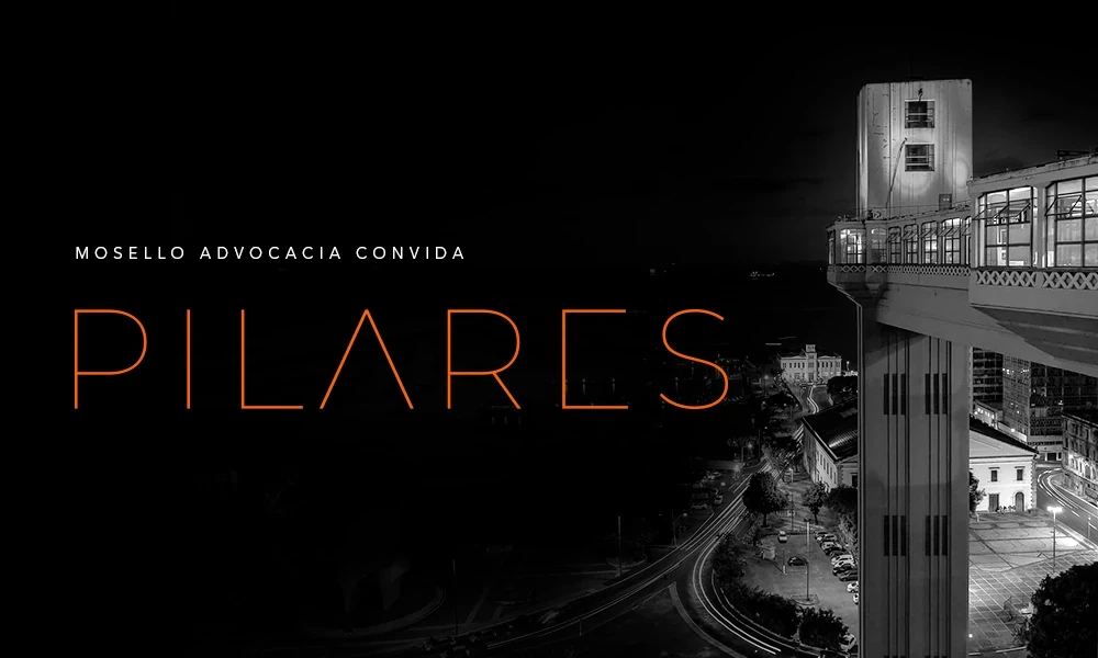Mosello Advocacia lança a 1ª Edição do Pilares em Salvador 