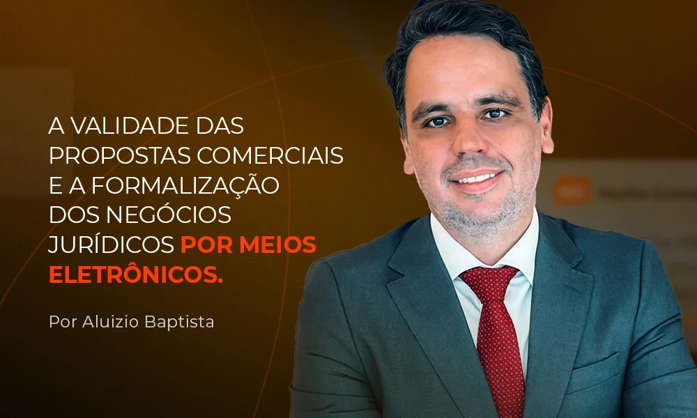 A validade das propostas comerciais e a formalização dos negócios jurídicos por meios eletrônicos. Análise do artigo 435-A da PL 4/2025. 