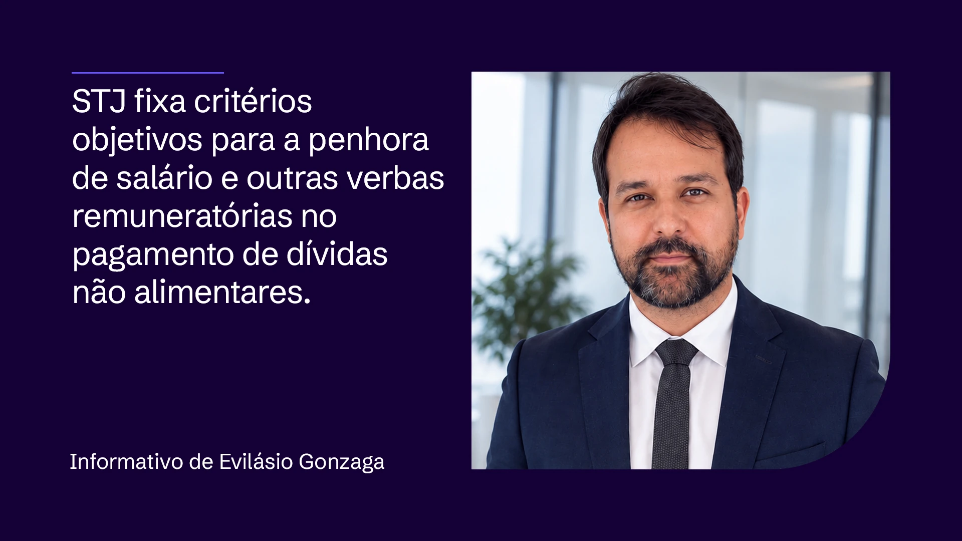 STJ fixa critérios objetivos para a penhora de salário e outras verbas remuneratórias no pagamento de dívidas não alimentares