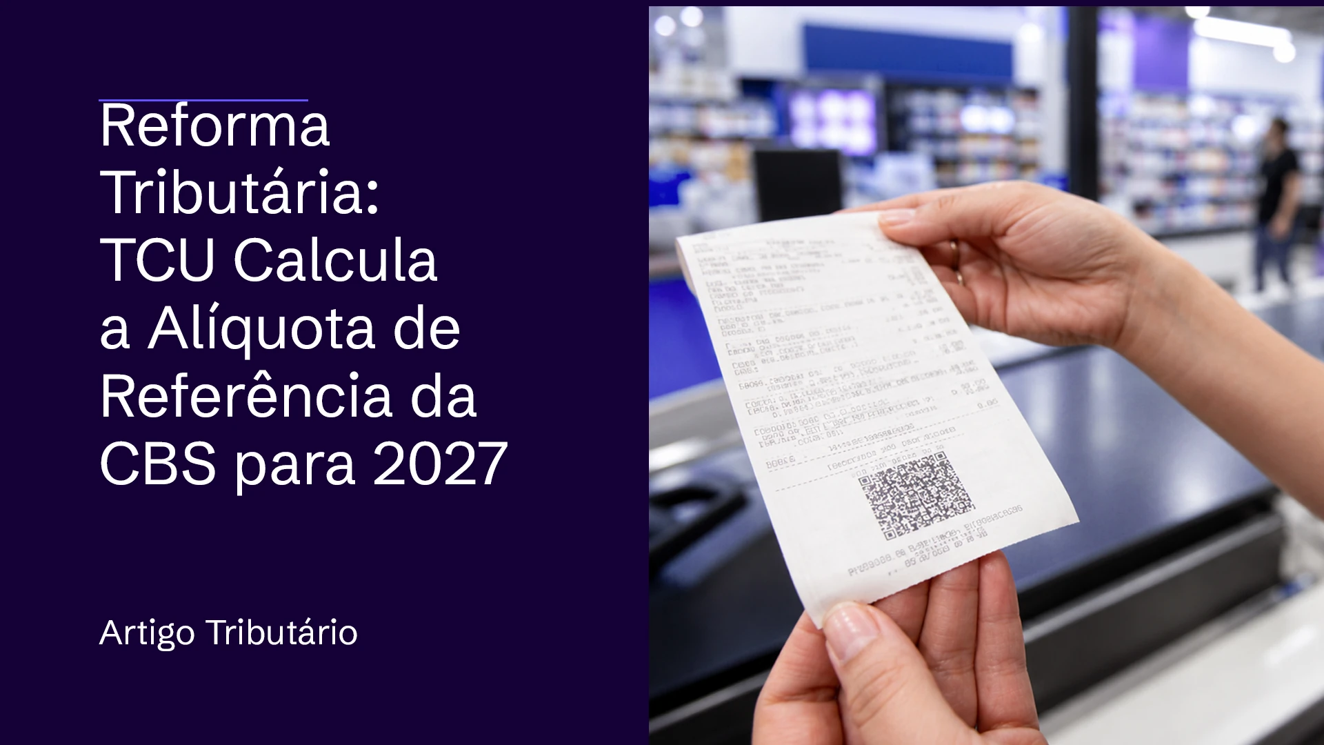 Reforma Tributária: TCU Calcula a Alíquota de Referência da CBS para 2027 
