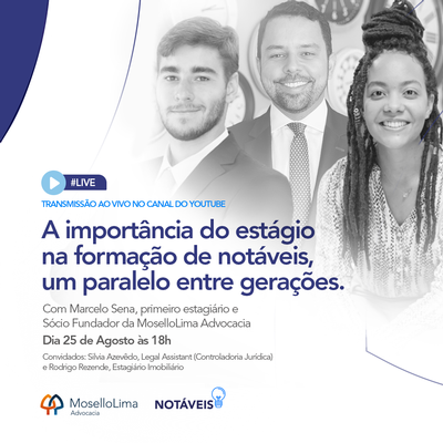 A importância do estágio na formação de notáveis, um paralelo entre gerações